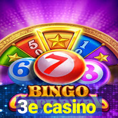 3e casino